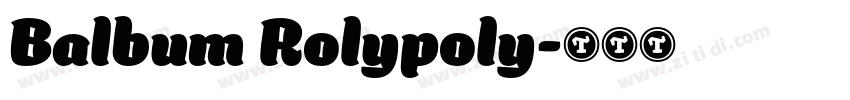 Balbum Rolypoly字体转换